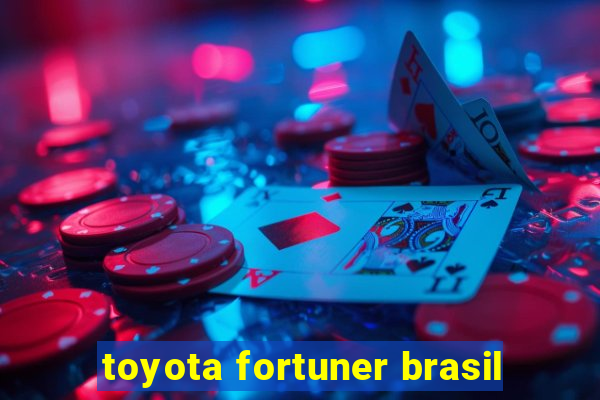 toyota fortuner brasil